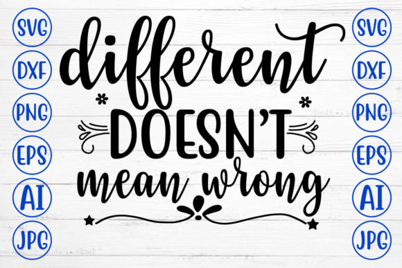 Different Does Not Mean Wrong – A Versatile Graphic Design Asset for Crafters
