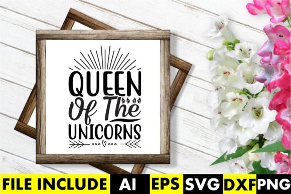 Queen of the Unicorns Graphic Design Asset for Crafts